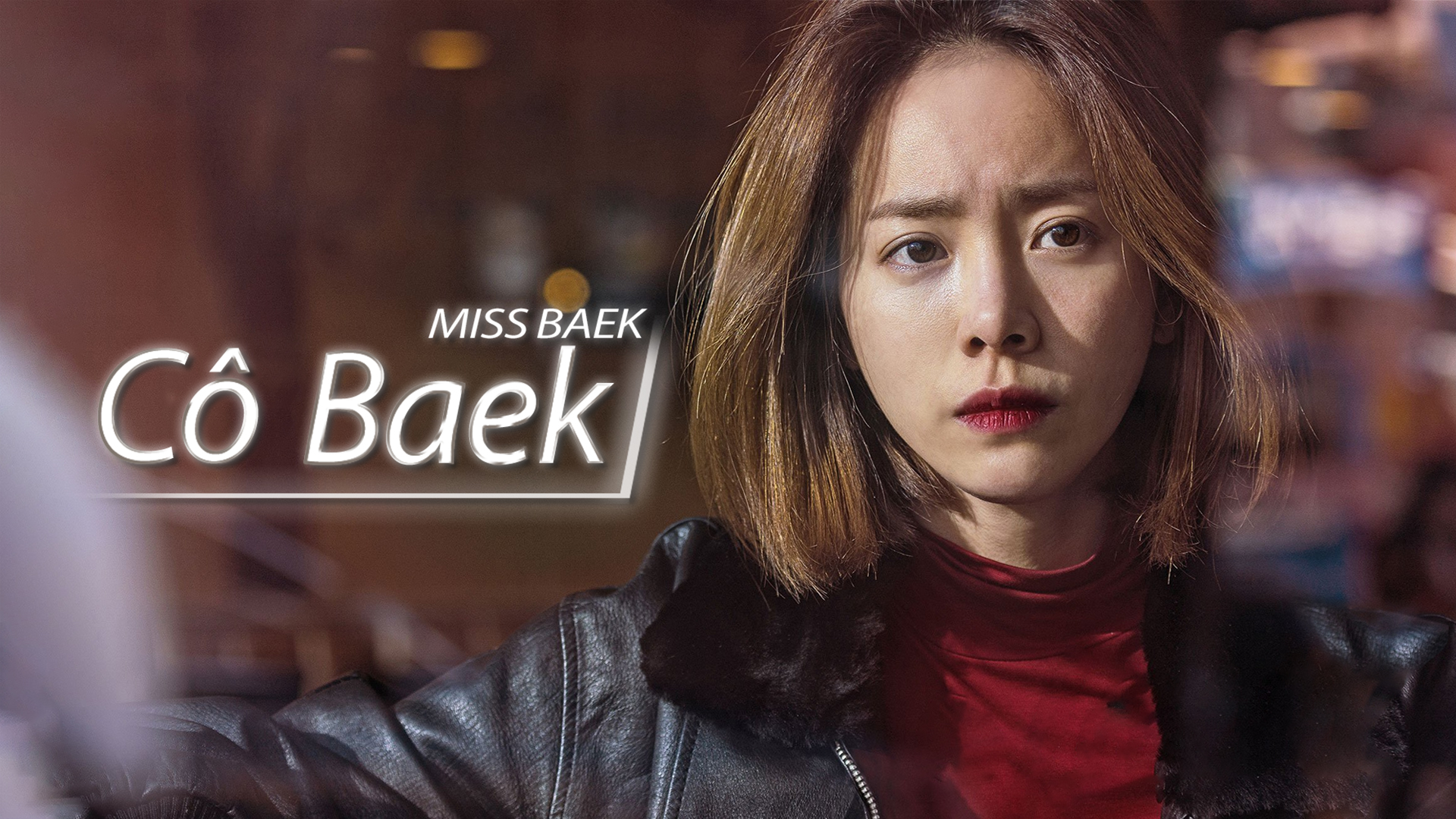 54. Phim Miss Baek - Ở lại bên em