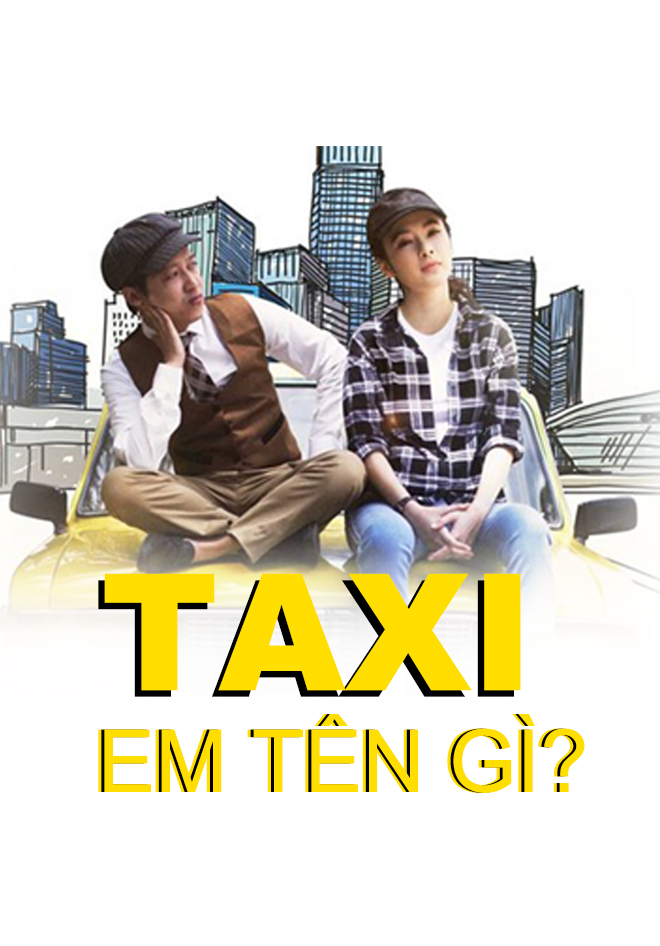 Taxi, em tên gì? | Taxi, What's Your Name? | VieON