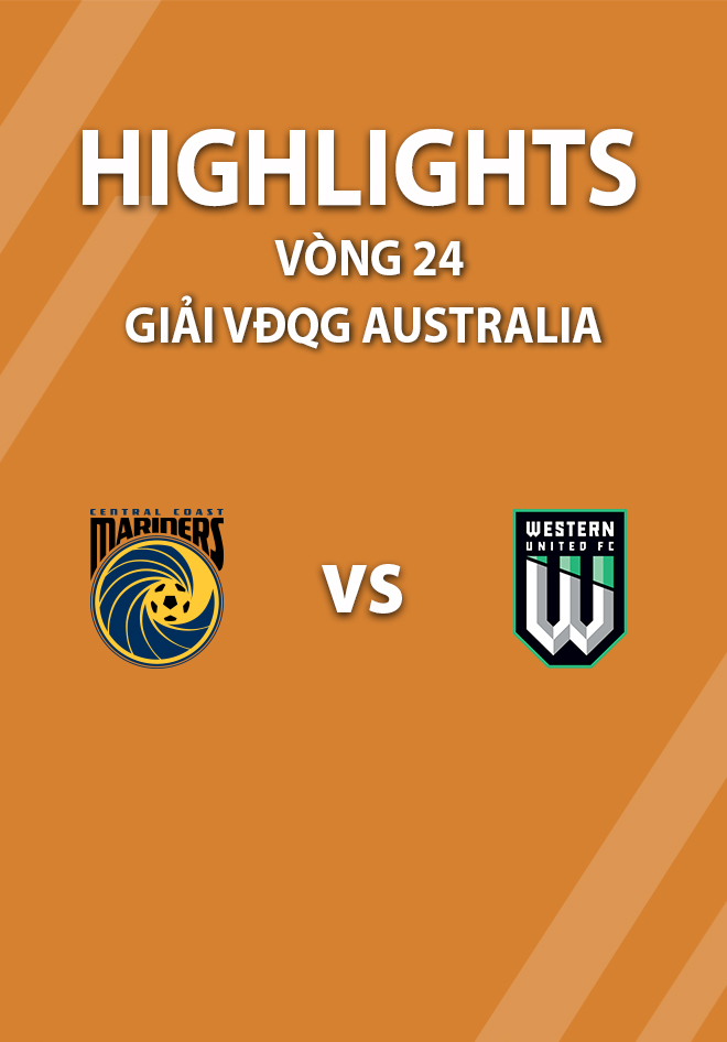 Highlights Central Coast Mariners vs Western United (vòng 24 giải A