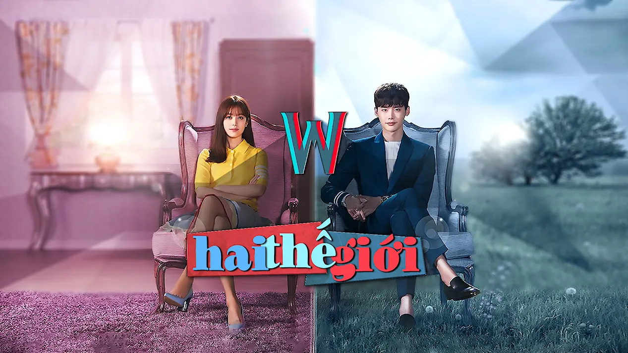 W - Hai Thế Giới