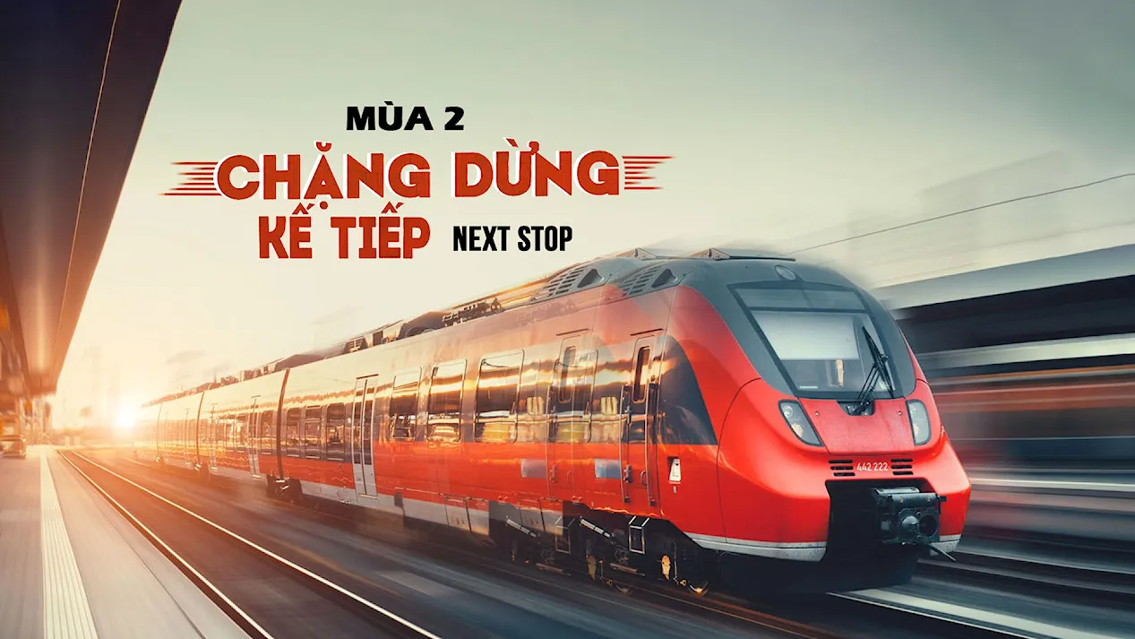 Chặng Dừng Kế Tiếp - Mùa 2
