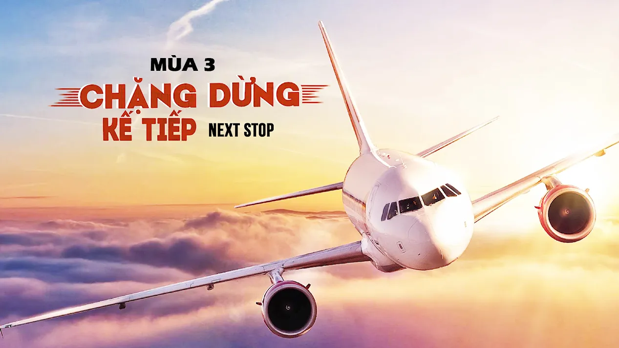 Chặng Dừng Kế Tiếp - Mùa 3