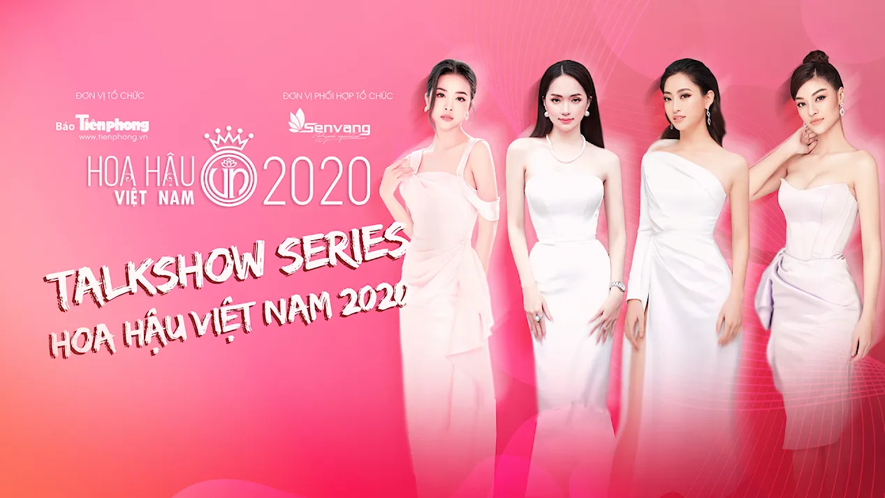 Talkshow Series Hoa Hậu Việt Nam 2020