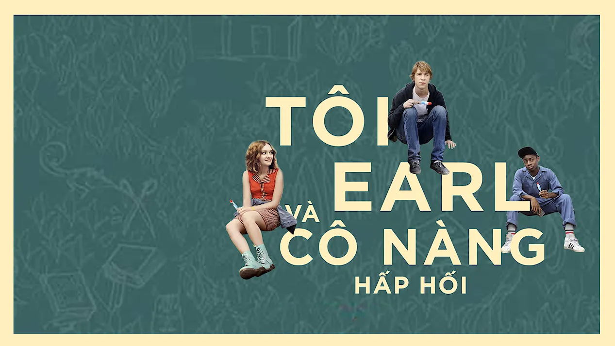 Tôi, Earl Và Cô Nàng Hấp Hối