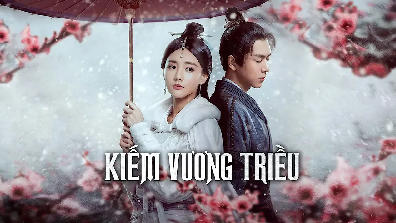 Kiếm Vương Triều - Thuyết Minh