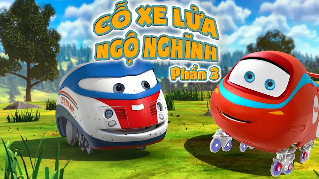 Cỗ Xe Lửa Ngộ Nghĩnh - Phần 3